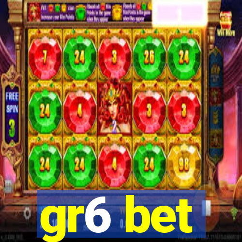 gr6 bet